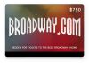 $750 Gift card to Broadway.com