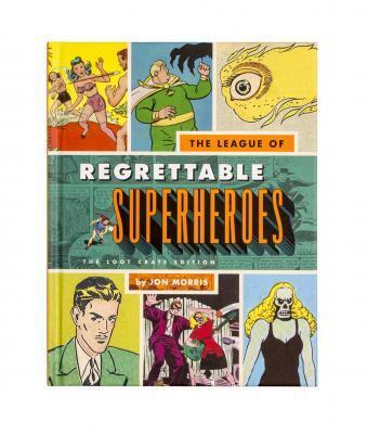 The League Of Regrettable Superheroes Book